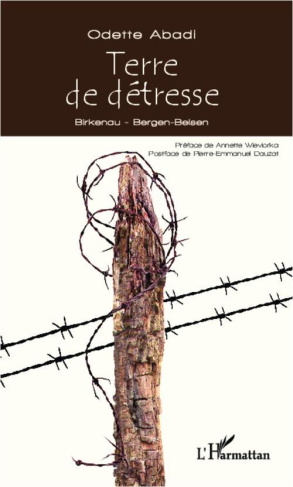 Terre de détresse. Birkenau - Bergen-Belsen