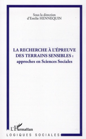 La recherche à l'épreuve des terrains sensibles : approches en sciences sociales