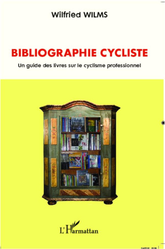Bibliographie cycliste. Un guide des livres sur le cyclisme professionnel