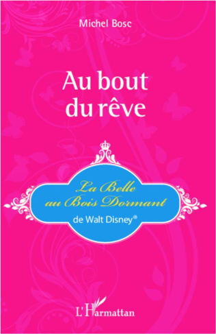 Au bout du rêve. La Belle au Bois Dormant de Walt Disney