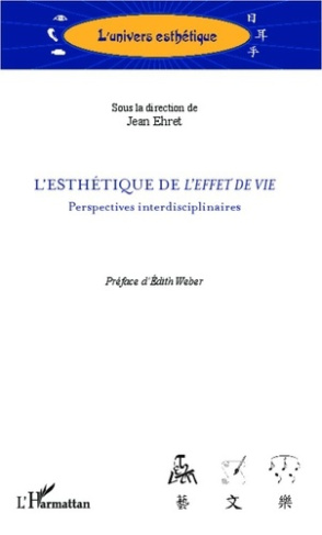 L'esthétique de l'effet de vie. Perspectives interdisciplinaires