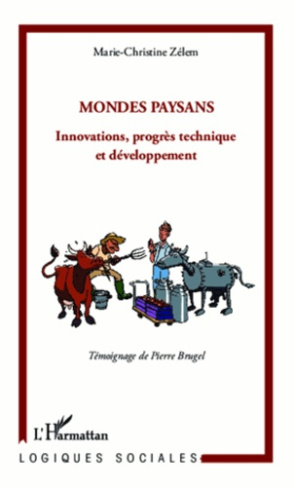 Mondes paysans. Innovations, progrès technique et développement