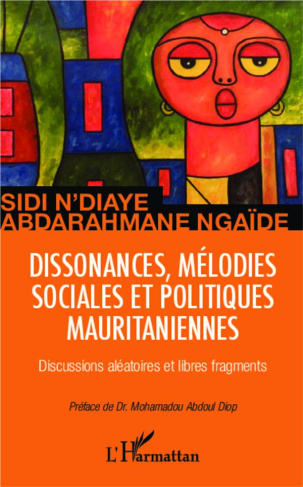 Dissonances, mélodies sociales et politiques mauritaniennes. Discussions aléatoires et libres fragme
