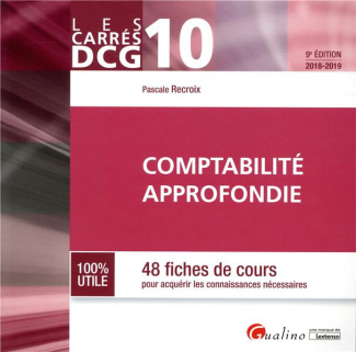 Comptabilité approfondie 2018-2019 / 48 fiches de cours pour acquérir les connaissances nécessaires