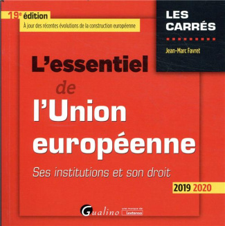 L'essentiel de l'Union européenne - Ses institutions et son droit