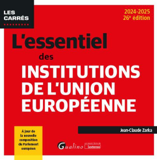 L'essentiel des institutions de l'Union Européenne