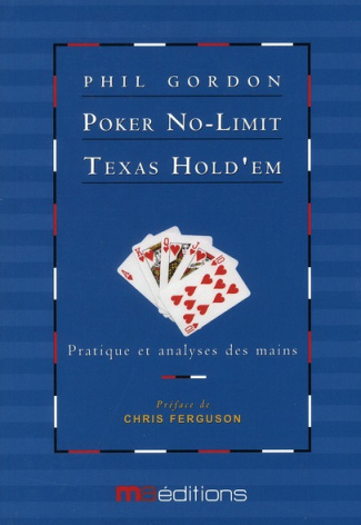 Poker No-Limit Texas Hold'em. Tome 2, Pratique et analyses des mains