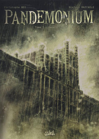 Pandemonium Tome 1 : Sanatorium