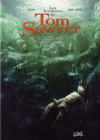 Les Aventures de Tom Sawyer Tome 3 : Coup de théâtre