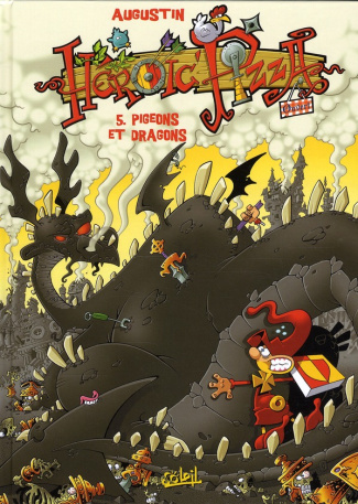 Heroic Pizza Tome 5 : Pigeons et Dragons