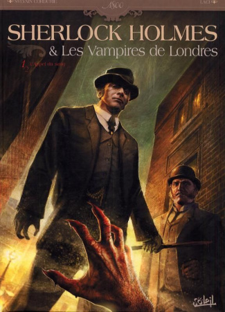 Sherlock Holmes & Les Vampires de Londres Tome 1 : L'Appel du sang