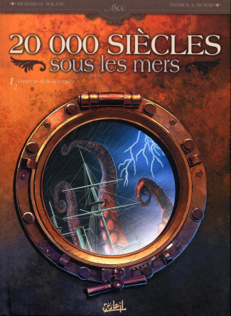 20 000 siècles sous les mers Tome 1 : L'Horreur dans la tempète