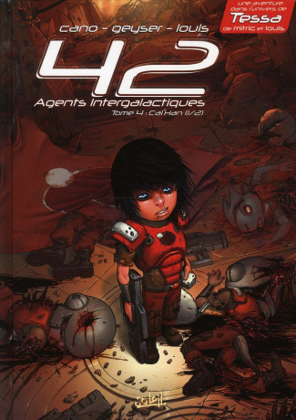 42 Agents Intergalactiques Tome 4 : Cal'Han. (1/2 Frères d'âmes)