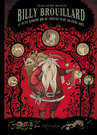 Billy Brouillard Tome 2 : Le petit garçon qui ne croyait plus au père Noël