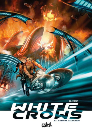 White Crows Tome 1 : Coeur d'acier