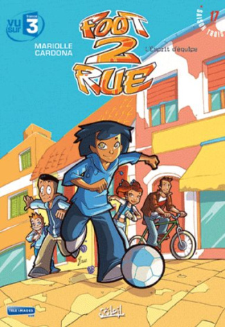 Foot 2 Rue Tome 17 : L'esprit d'équipe