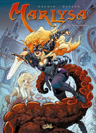 Marlysa Tome 11 : La Métamorphose