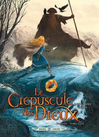 Le Crépuscule des Dieux Intégrale Tomes 4 à 6 : Brunhilde ; Kriemhilde ; Ragnarök
