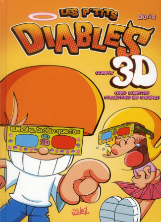 Les p'tits diables : Whaha, la tête que t'as en 3D ! Avec lunettes 3D collector's en cadeau