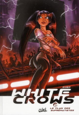 White Crows Tome 2 : Le clan des suprématistes