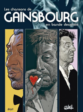 Les chansons de Gainsbourg en bande-dessinée. Intégrale