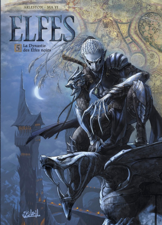 Elfes Tome 5 : La dynastie des Elfes noirs