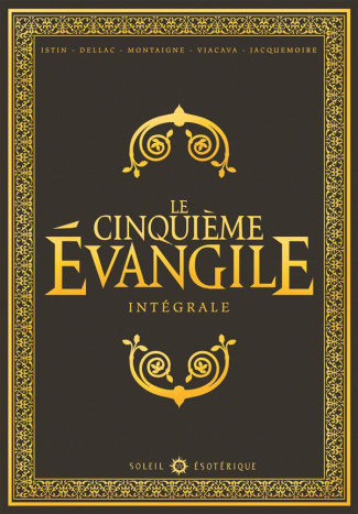 Le Cinquième Evangile Intégrale : Tome 1 à 4. La main de Fatima ; L'antre de Cerbère ; Hérodion ; Ré