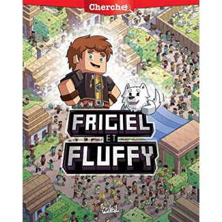 Cherche Frigiel et Fluffy