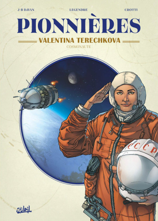 Pionnières : Valentina Terechkova. Cosmonaute