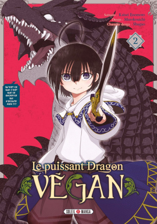 Le puissant Dragon végan Tome 2