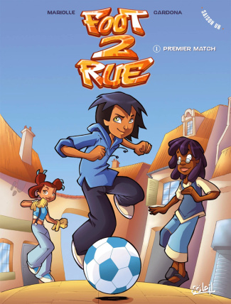 Foot 2 Rue Saison 1 Tome 1 : Premier match