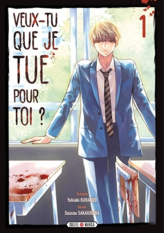 Veux-tu que je tue pour toi ? Tome 1
