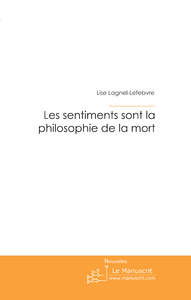 Les sentiments sont la philosophie de la mort