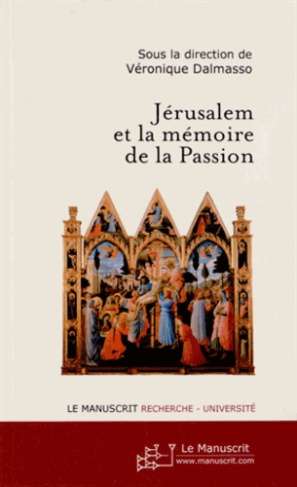 Jérusalem et la mémoire de la Passion
