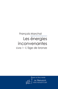 Les Energies inconvenantes Livre 1
