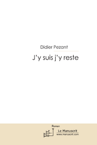 J'y suis j'y reste