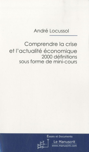 Comprendre la crise et l'actualité économique en 2010. 2000 définitions sous forme de mini-cours, Es