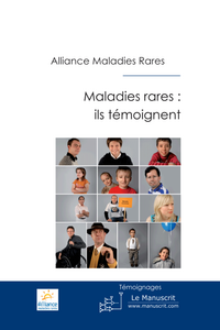 Maladies rares : ils témoignent