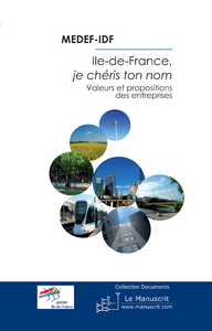 Ile-de-France, je chéris ton nom. Valeurs et propositions des entreprises