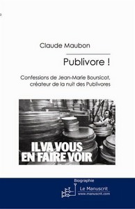 Publivore ! Confessions de Jean-Marie Boursicot, créateur de la Nuit des publivores