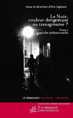 Le noir, couleur dangereuse ou transgressive ? Tome 1