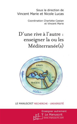D'une rive à l'autre. Enseigner la ou les Méditerranée(s)