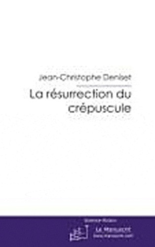 La résurrection du crépuscule