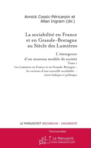 La sociabilité en France et en Grande-Bretagne au siècle des Lumières : l'émergence d'un nouveau mod