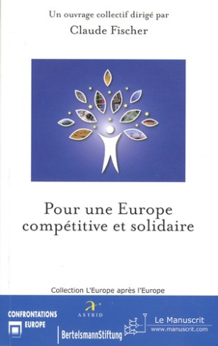 Pour une Europe compétitive et solidaire. Edition bilingue français-anglais