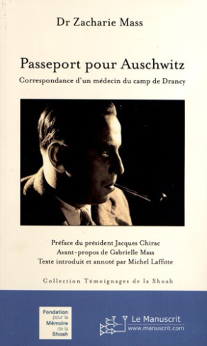 Passeport pour Auschwitz. Correspondance d'un médecin du camp de Drancy