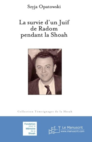 La survie d'un Juif de Radom pendant la Shoah