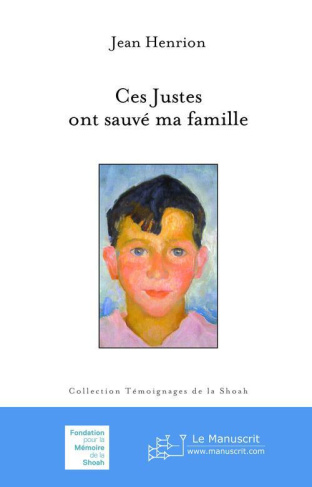 Ces Justes ont sauvé ma famille