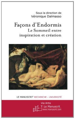 Façons d'endormis. Le sommeil entre inspiration et création