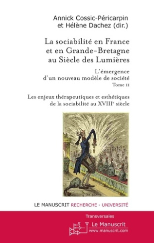 La sociabilité en France et en Grande-Bretagne au siècle des Lumières : l'émergence d'un nouveau mod